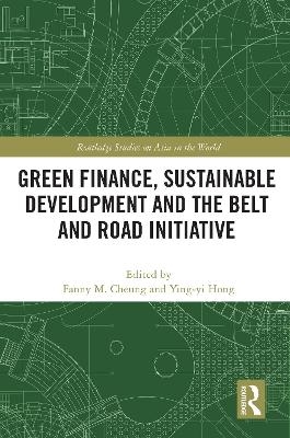 Green Finance, Sustainable Development and the Belt and Road Initiative - 