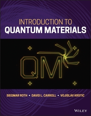Introduction to Quantum Materials - David Carroll, Siegmar Roth