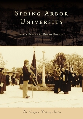 Spring Arbor University - Robbie Bolton, Susan Panak