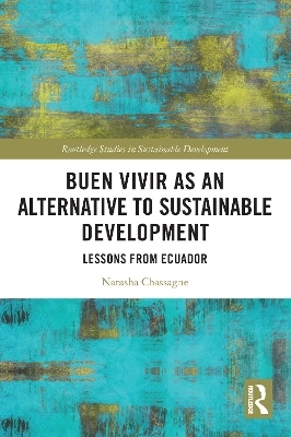 Buen Vivir as an Alternative to Sustainable Development - Natasha Chassagne
