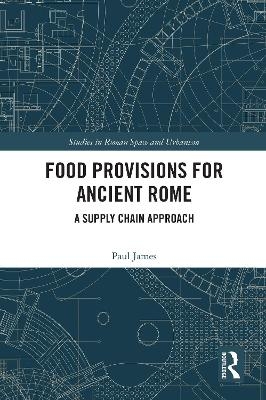 Food Provisions for Ancient Rome - Paul James