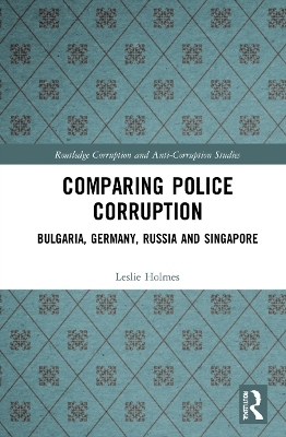 Comparing Police Corruption - Leslie Holmes