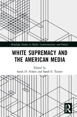 White Supremacy and the American Media - 