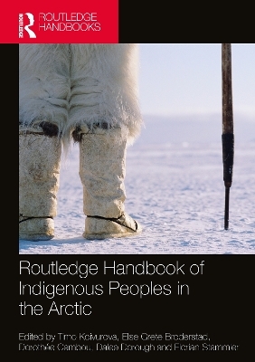 Routledge Handbook of Indigenous Peoples in the Arctic - 