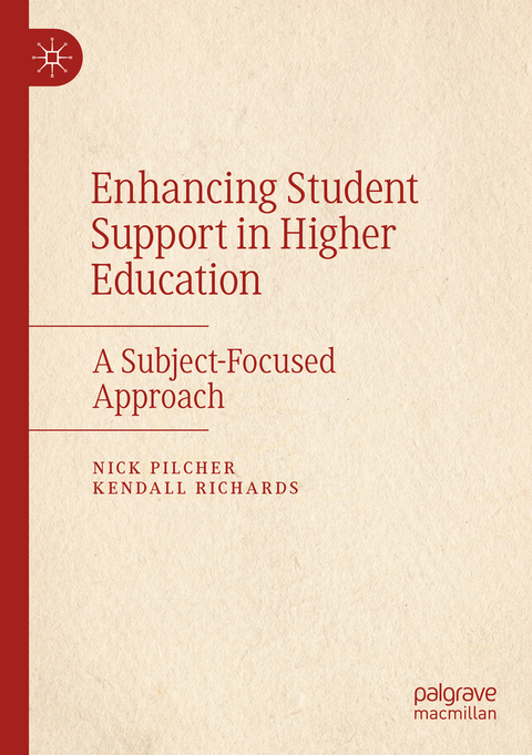 Enhancing Student Support in Higher Education - Nick Pilcher, Kendall Richards