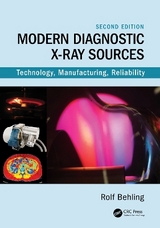 Modern Diagnostic X-Ray Sources - Behling, Rolf