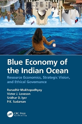 Blue Economy of the Indian Ocean - Ranadhir Mukhopadhyay, Victor J. Loveson, Sridhar D. Iyer, P.K. Sudarsan