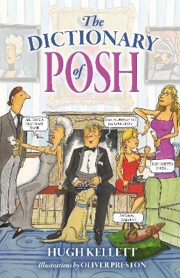 The Dictionary of Posh - Mr Hugh Kellett