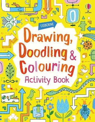 Drawing, Doodling and Colouring Activity Book - Fiona Watt, James Maclaine