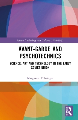Avant-Garde and Psychotechnics - Margarete Vöhringer
