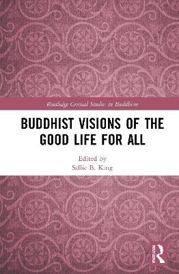 Buddhist Visions of the Good Life for All - 