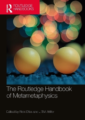 The Routledge Handbook of Metametaphysics - 
