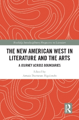 The New American West in Literature and the Arts - 