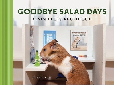 Goodbye Salad Days - Traer Scott
