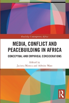 Media, Conflict and Peacebuilding in Africa - 