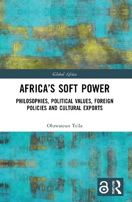 Africa's Soft Power - Oluwaseun Tella
