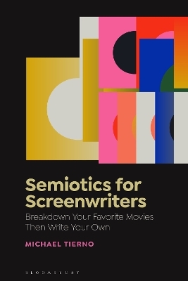 Semiotics for Screenwriters - Michael Tierno