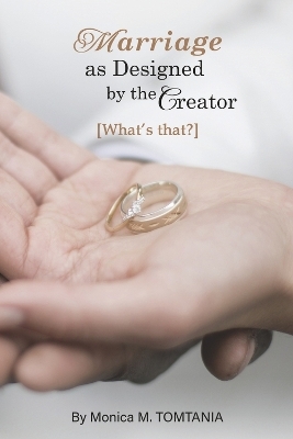 Marriage as Designed by the Creator - Monica M. Tomtania