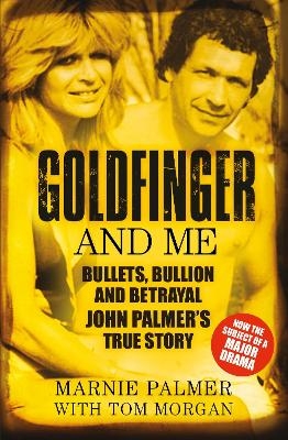 Goldfinger and Me - Marnie Palmer