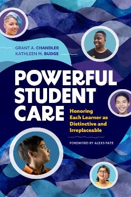 Powerful Student Care - Grant A. Chandler, Kathleen M. Budge