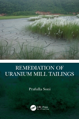 Remediation of Uranium Mill Tailings - Prafulla Soni