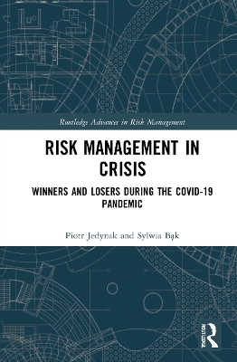 Risk Management in Crisis - Piotr Jedynak, Sylwia Bąk