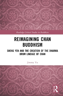 Reimagining Chan Buddhism - Jimmy Yu