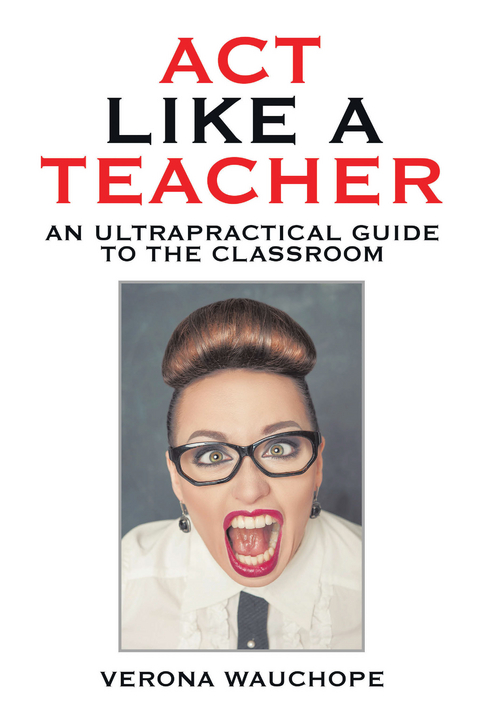 Act Like a Teacher - Verona Wauchope