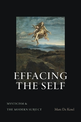 Effacing the Self - Marc De Kesel