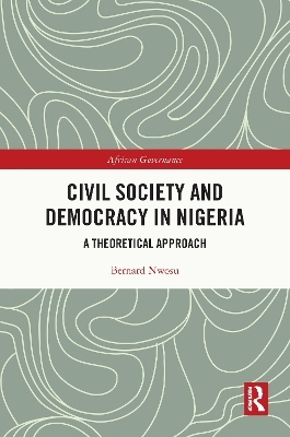 Civil Society and Democracy in Nigeria - Bernard Nwosu