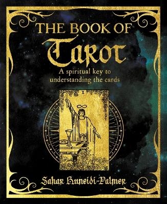 The Book of Tarot - Sahar Huneidi-Palmer