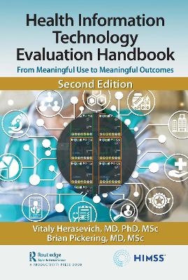 Health Information Technology Evaluation Handbook - MD Herasevich  PhD  MSc  Vitaly, MD Pickering  MSc  Brian W.