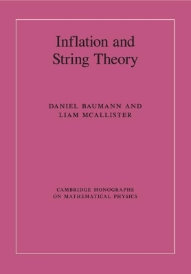 Inflation and String Theory - Daniel Baumann, Liam McAllister