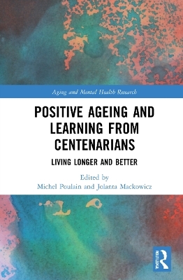 Positive Ageing and Learning from Centenarians - 