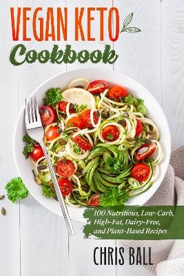 Vegan Keto Cookbook - Chris Ball