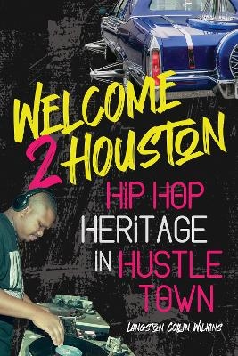 Welcome 2 Houston - Langston Collin Wilkins