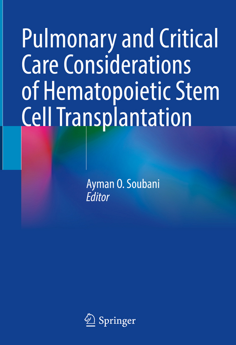 Pulmonary and Critical Care Considerations of Hematopoietic Stem Cell Transplantation - 
