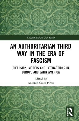 An Authoritarian Third Way in the Era of Fascism - 