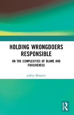 Holding Wrongdoers Responsible - Jeffrey Blustein