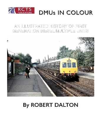 An Illustrated History of First Generation Diesel Multiple Units - Robert Dalton