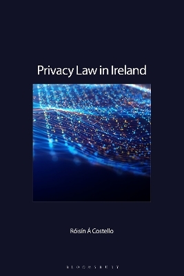 Privacy Law in Ireland - Róisín Á Costello