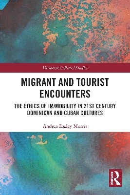 Migrant and Tourist Encounters - Andrea Easley Morris