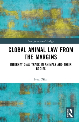 Global Animal Law from the Margins - Iyan Offor
