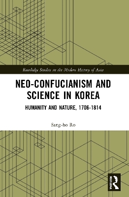 Neo-Confucianism and Science in Korea - Sang-ho Ro