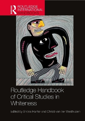 Routledge Handbook of Critical Studies in Whiteness - 