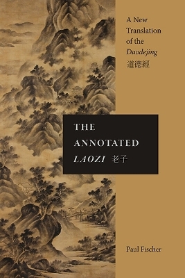 The Annotated Laozi - Paul Fischer