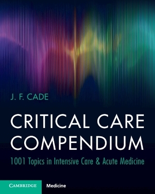 Critical Care Compendium - J. F. Cade