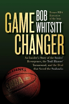 Game Changer - Bob Whitsitt