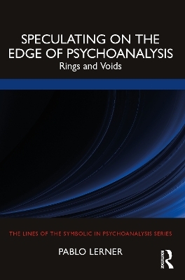 Speculating on the Edge of Psychoanalysis - Pablo Lerner