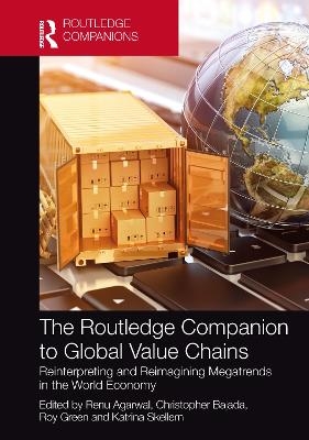 The Routledge Companion to Global Value Chains - 